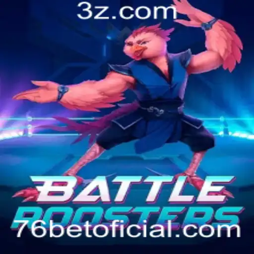 Desvendando BattleRoosters: O Jogo de Estratégia do Momento com 76bet