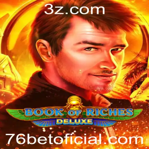 Aventura e Estratégia em BookofRichesDeluxe: Descubra as Regras e Dicas para Jogar com 76bet