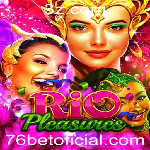 Descubra o Fascinante Mundo de RioPleasures e 76bet